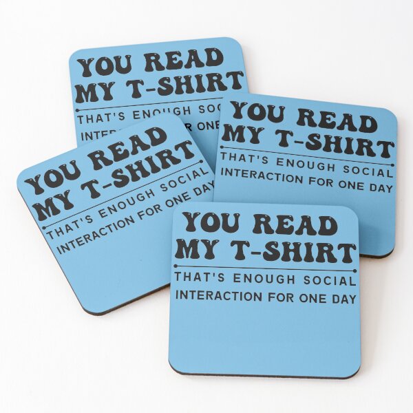 Item preview, You read my t-shirt. That's enough social interaction for one day designed and sold by Magic-Stone.