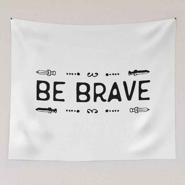 Item preview, Be Brave - Rustic Text designed and sold by GerhardInk.