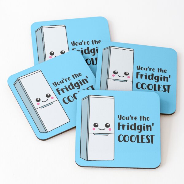 Item preview, You're the Fridgin' Coolest - Funny Fridge designed and sold by keeleypost.
