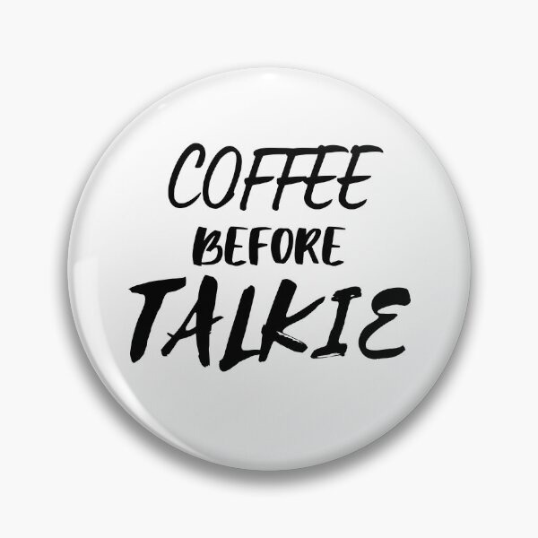 Item preview, Coffee Before Talkie designed and sold by AceKarDesigns.