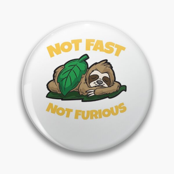 Item preview, Sleeping Sloth Not Fast Not Furious designed and sold by Moonpie90.