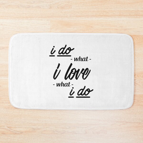 Item preview, Do What I Love, I Love What I Do designed and sold by YOYOCollection.