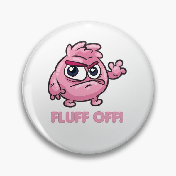 Item preview, Fluff Off designed and sold by Moonpie90.