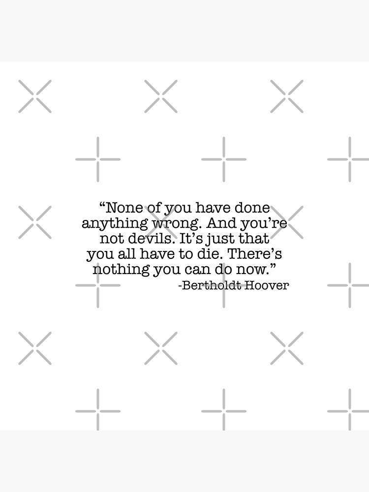 You all have to die” Bertholdt Hoover Quote Attack On Titan / Shingeki no Kyojin" Poster for