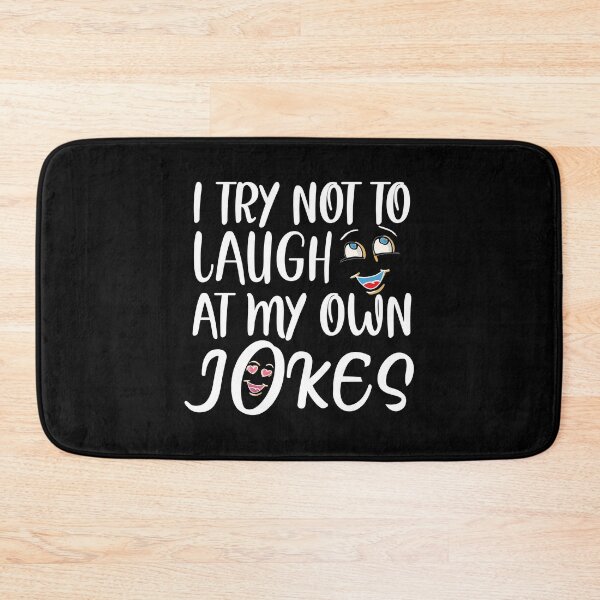 Item preview,  I try not to laugh at my own jokes designed and sold by plussorn.