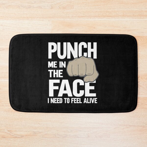 Item preview, Punch me in the face i need to feel alive designed and sold by plussorn.