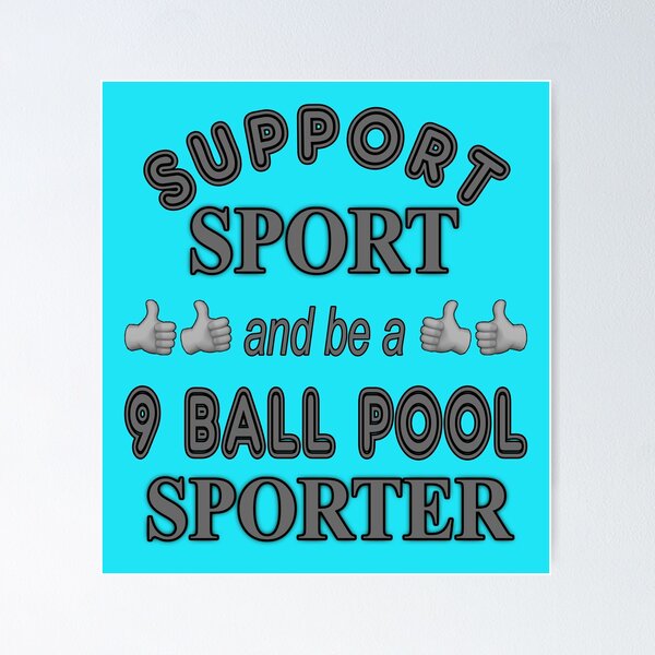 Item preview, Support Sport 9 Ball Pool Sporter designed and sold by captainpeter.