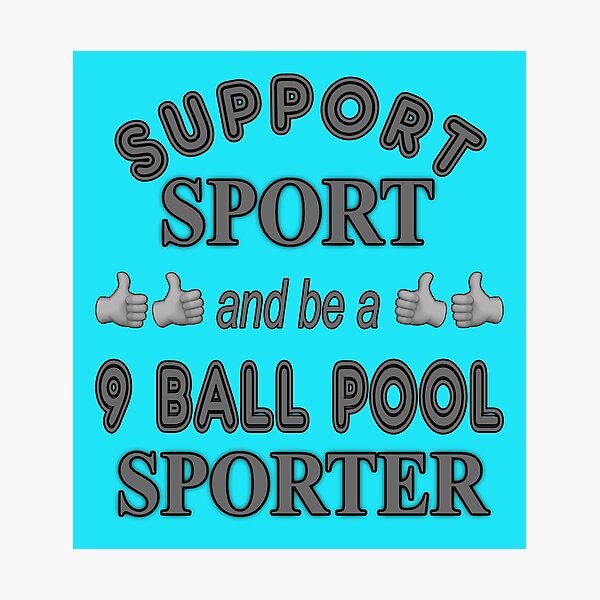 Item preview, Support Sport 9 Ball Pool Sporter designed and sold by captainpeter.