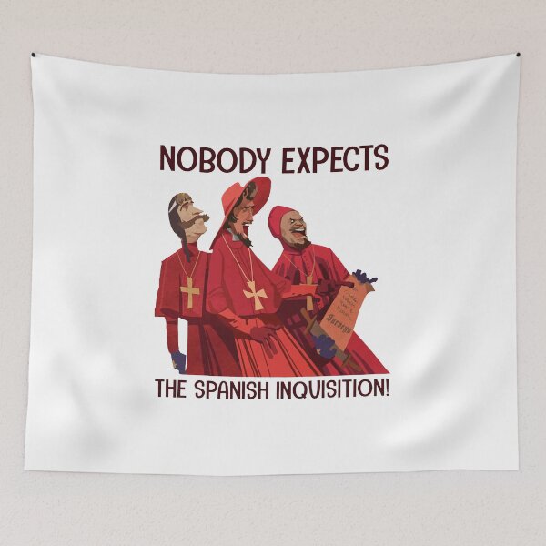 Item preview, Nobody Expects The Spanish Inquisition designed and sold by GilmoPollard88.