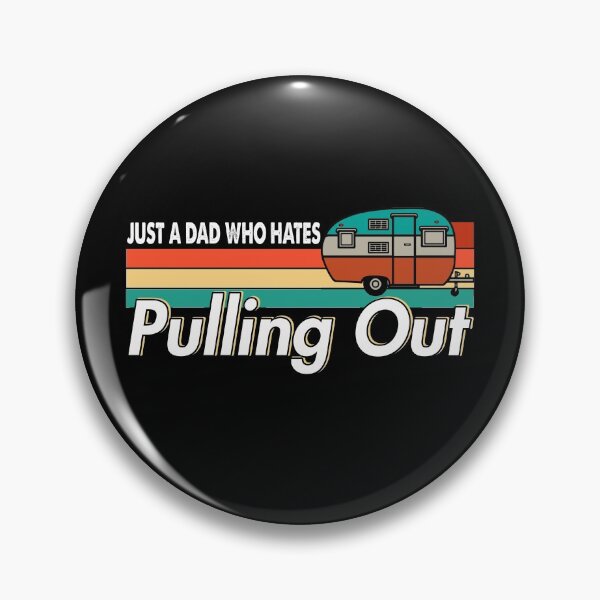 Item preview, Just A Dad Who Hates Pulling Out Camping T-Shirts And Hoodies ideas - Men's Outdoor Recreation T-Shirts designed and sold by Uncer59.