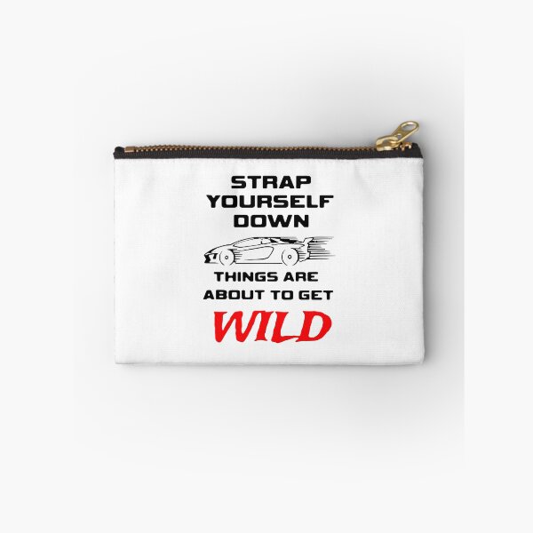 Item preview, Strap Yourself Down Things Are About To Get Wild designed and sold by GilmoPollard88.