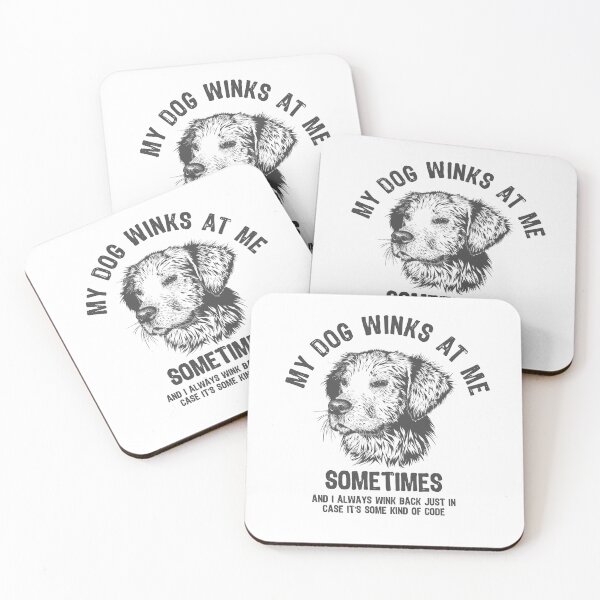 Item preview, My Dog Winks At Me Sometimes designed and sold by ProArtzilla.