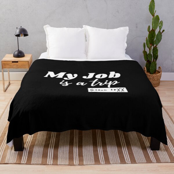 Item preview, my job is a trip designed and sold by mksjr.