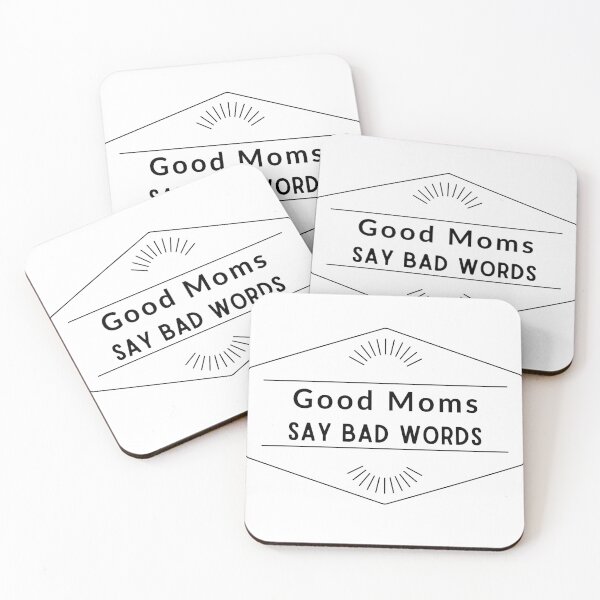 Item preview, Good Moms Say Bad Words designed and sold by justjen86.