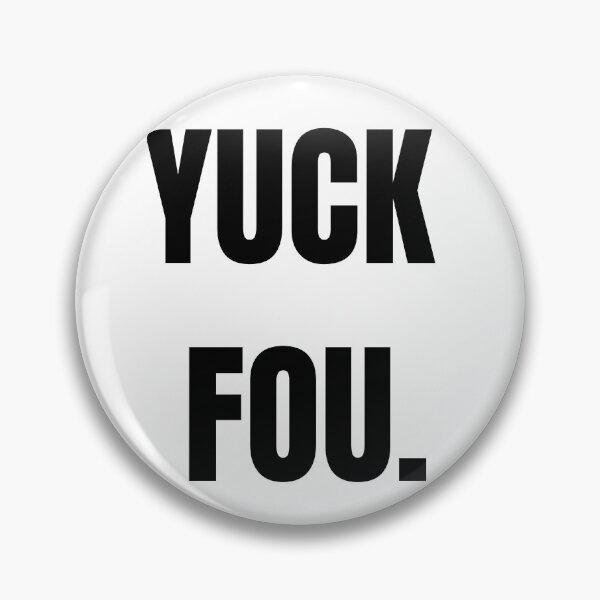 Item preview, Yuck Fou designed and sold by HasnaanMohsin.