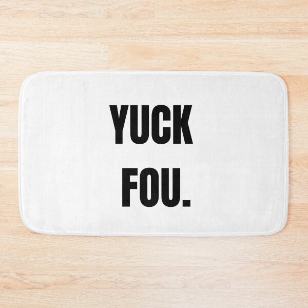 Item preview, Yuck Fou designed and sold by HasnaanMohsin.