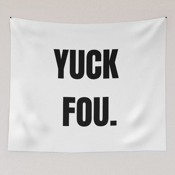 Item preview, Yuck Fou designed and sold by HasnaanMohsin.