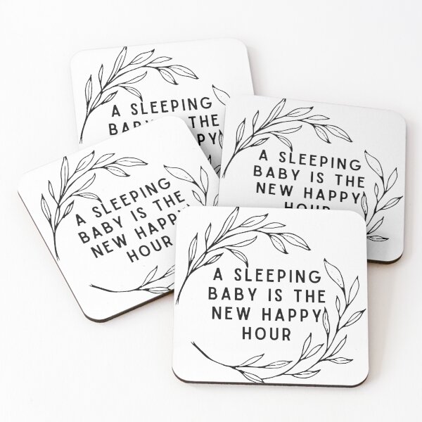 Item preview, A Sleeping Baby is the New Happy Hour designed and sold by justjen86.