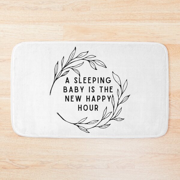 Item preview, A Sleeping Baby is the New Happy Hour designed and sold by justjen86.
