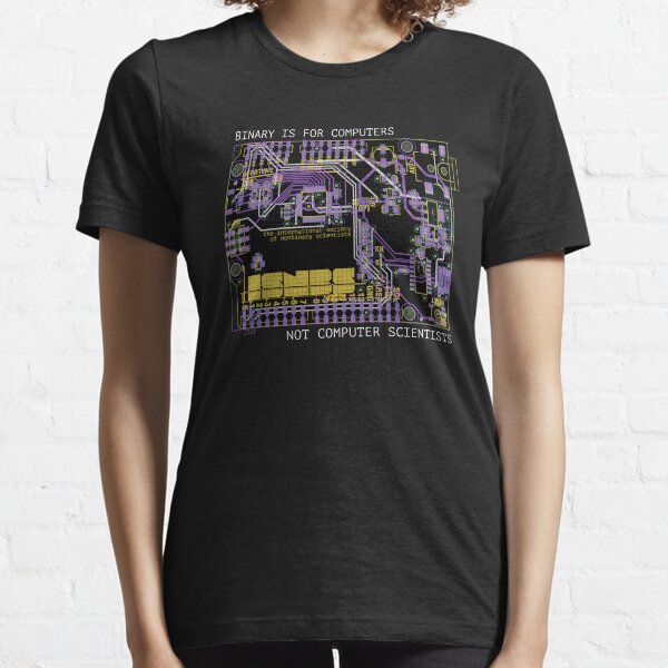 Binary is for computers... Not computer scientists Essential T-Shirt
