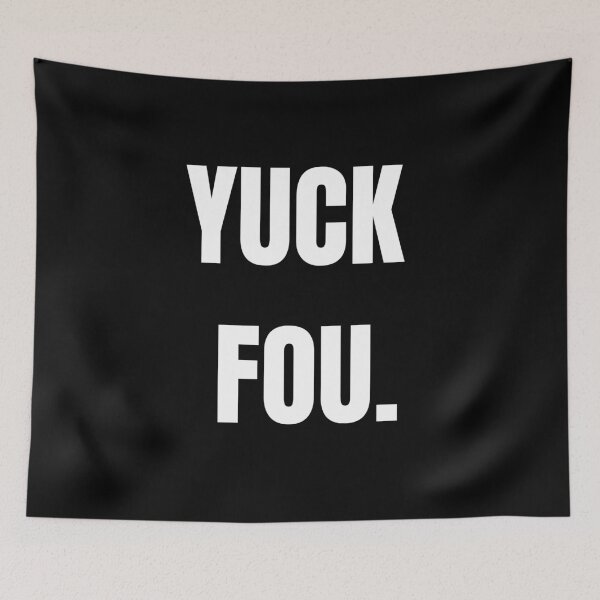 Item preview, Yuck Fou designed and sold by HasnaanMohsin.