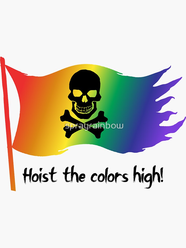 "Hoist the colors high" Sticker for Sale by sprayrainbow Redbubble