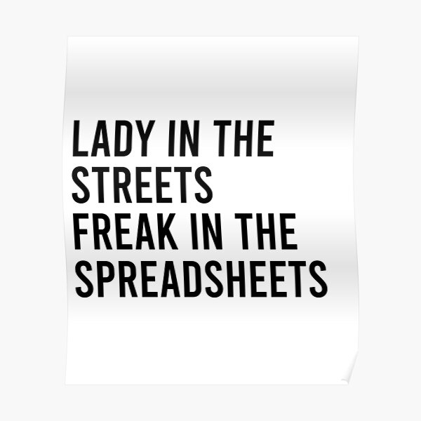 lady in the street freak in the spreadsheets