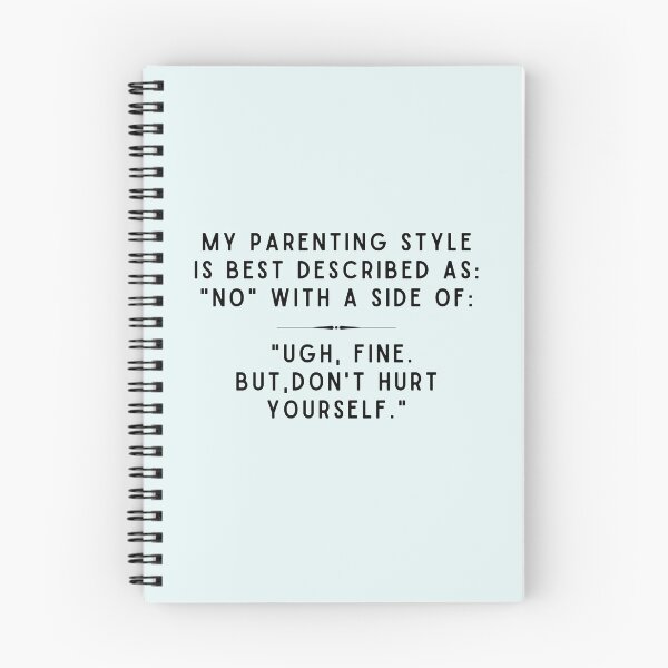 Item preview, Parenting Style is Don't Hurt Yourself designed and sold by justjen86.