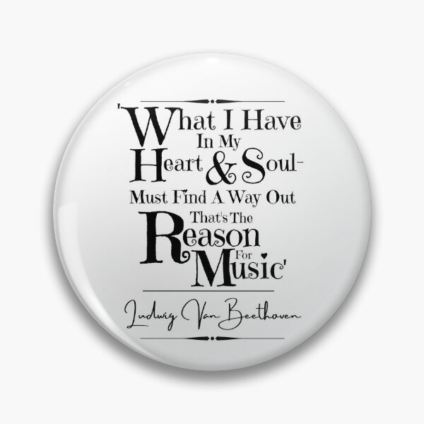 Item preview, Ludwig van Beethoven Inspirational Historical Quote- “What I have in my heart and soul - must find a way out. That's the reason for music.” designed and sold by QuoteActually.