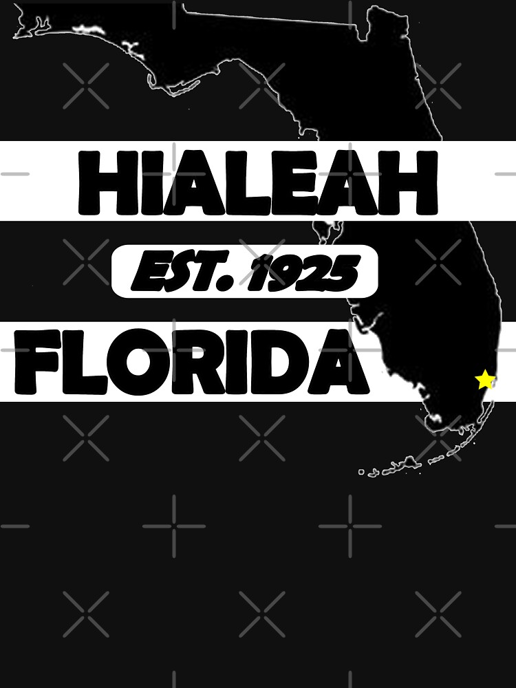 HIALEAH, FLORIDA EST. 1925 by Mbranco