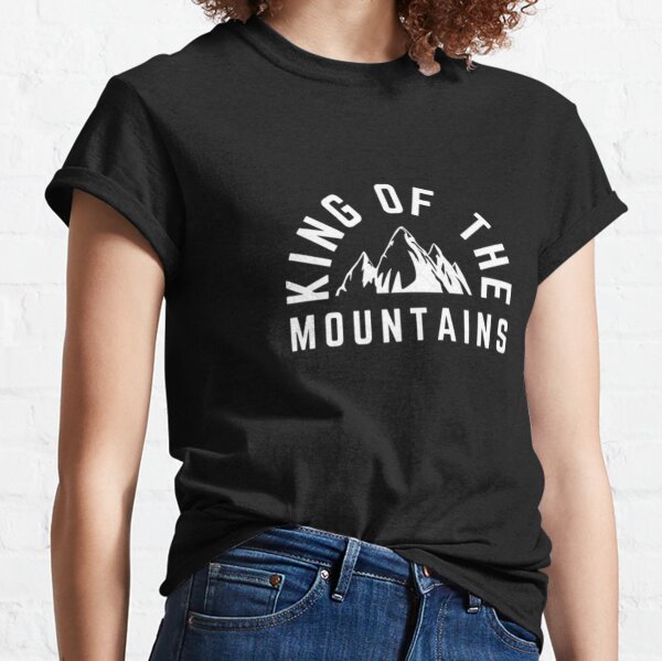 King of the mountain shirt best sale