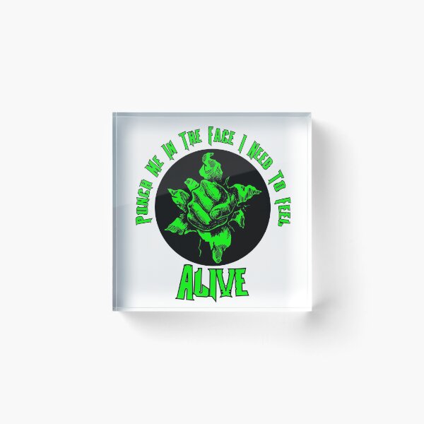 Item preview, Punch Me In The Face I Need To Feel Alive designed and sold by printhappy4you.