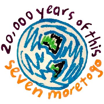 Artwork thumbnail, 20,000 Years of This, Seven More to Go by ElvenGold