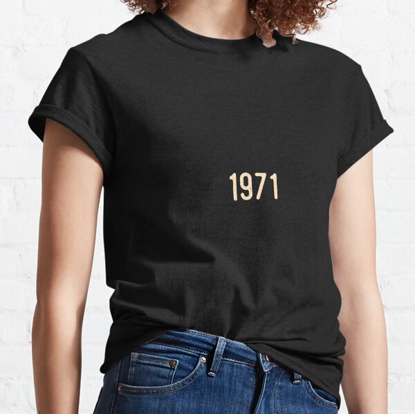 1971 Birthday Classic T-Shirt