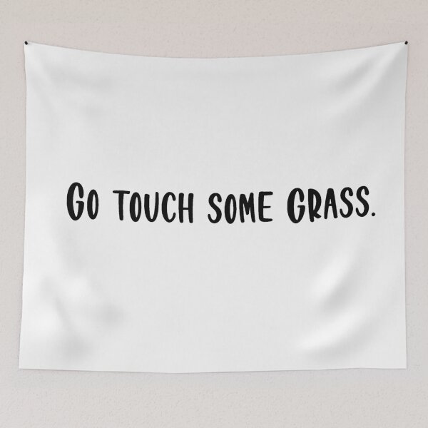 Item preview, Go Touch Some Grass designed and sold by beckahbrooks.