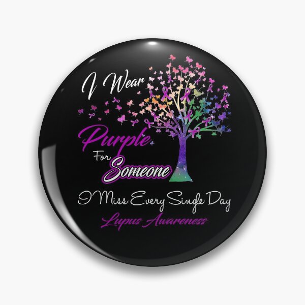 Item preview, I Wear Purple For Someone I Miss Lupus Awareness designed and sold by Gillosina.