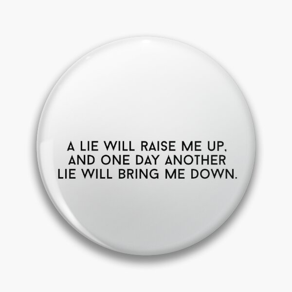 Item preview, A Lie Will Raise Me Up, And One Day another Lie Will Bring Me Down designed and sold by beckahbrooks.