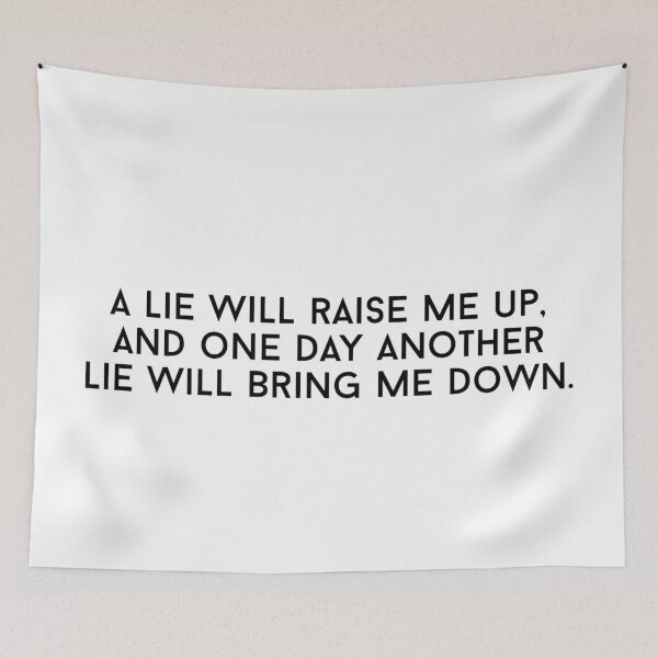 Item preview, A Lie Will Raise Me Up, And One Day another Lie Will Bring Me Down designed and sold by beckahbrooks.
