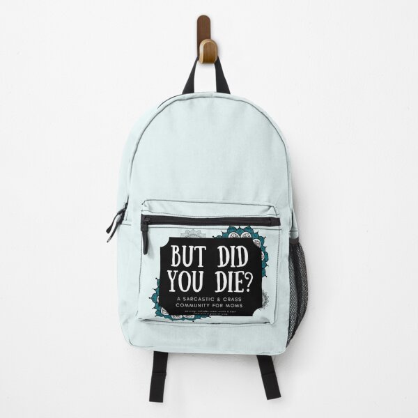 Item preview, BUT DID YOU DIE? Sarcastic Mom's designed and sold by justjen86.