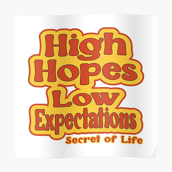 The Lass Word: High Hopes & Low Expectations