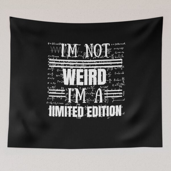 Item preview, I'm not weird I'm a limited edition designed and sold by MIRORA.
