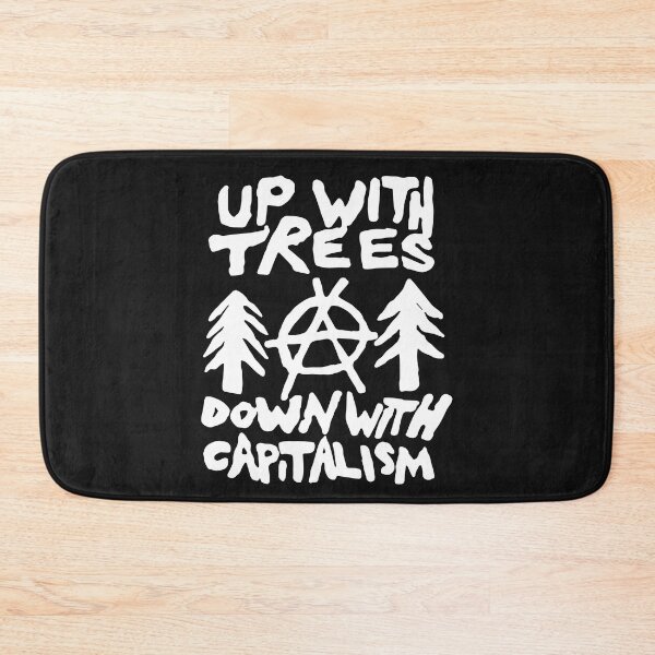 Item preview, Up with trees down with capitalism designed and sold by eiwo87.