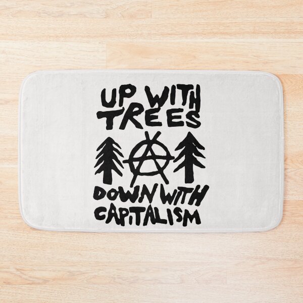 Item preview, Up with Trees Down with Capitalism designed and sold by eiwo87.