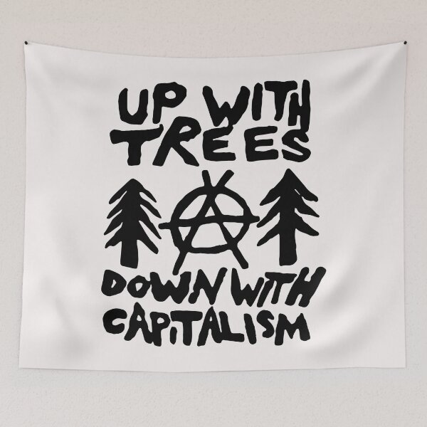 Item preview, Up with Trees Down with Capitalism designed and sold by eiwo87.