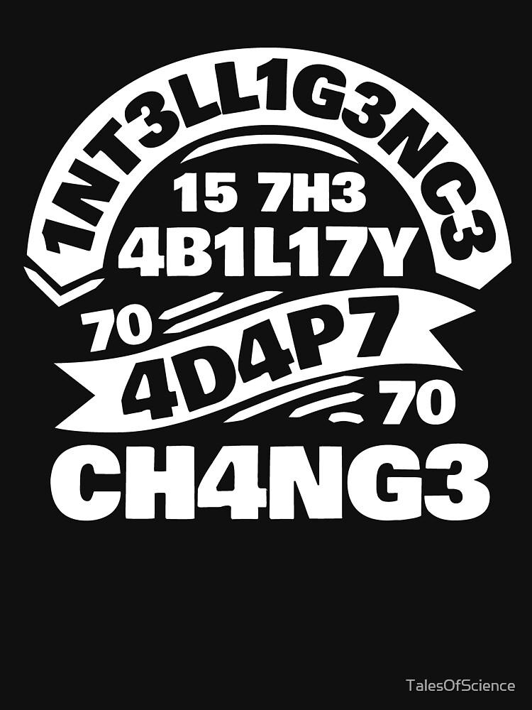 Intelligence is the Ability to Adapt to Change with numbers by TalesOfScience