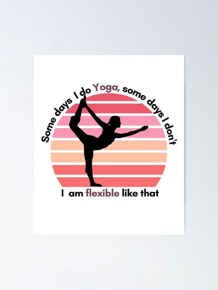 Funny Yoga shirt design with saying - Yoga puns Poster for Sale by Dries69