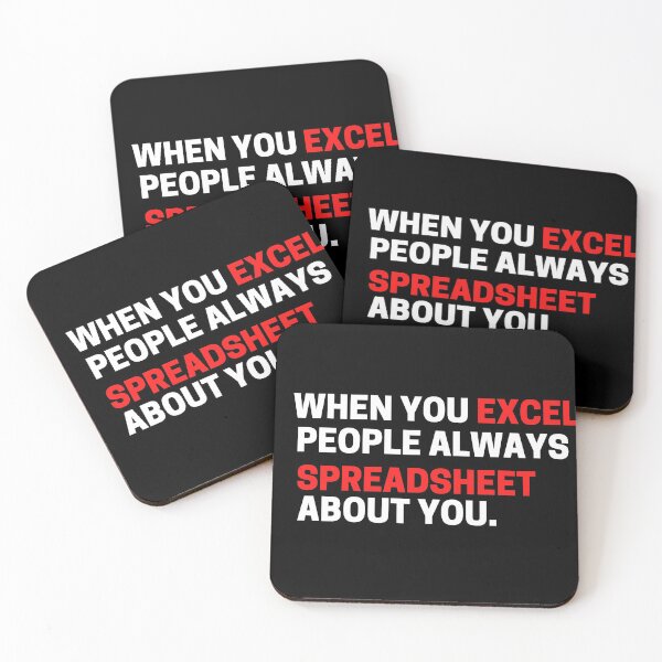 Item preview, When you excel people always spreadsheet about you (made for geeks) designed and sold by scienceisfunny.