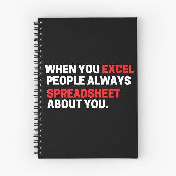 Item preview, When you excel people always spreadsheet about you (made for geeks) designed and sold by scienceisfunny.