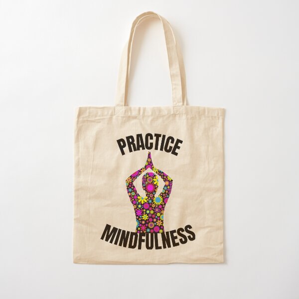 Practice Mindfulness Black Text- Yoga / Meditation Cotton Tote Bag