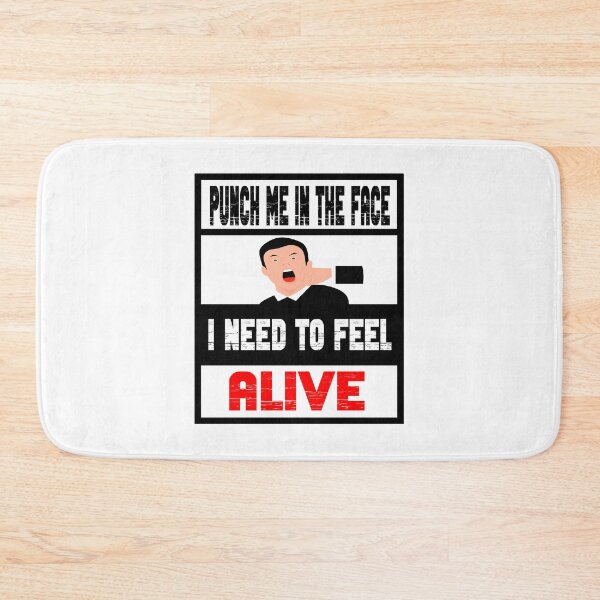 Item preview, punch me in the face i need to feel alive designed and sold by printhappy4you.